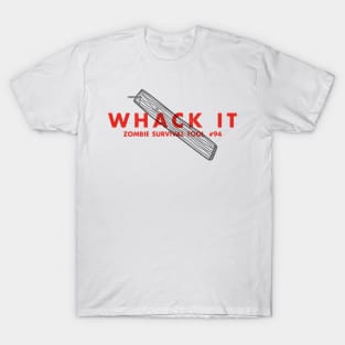 Whack It - Zombie Survival Tools T-Shirt